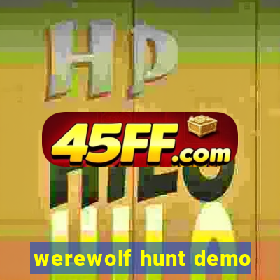werewolf hunt demo